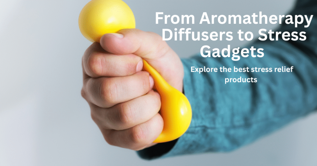 Explore the best stress relief products for 2025. From aromatherapy diffusers to fidget gadgets, find proven solutions available on Amazon.